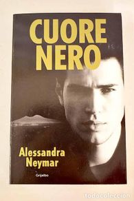 Libros: Cuore nero: Neymar, Alessandra.- Neymar, Alessandra